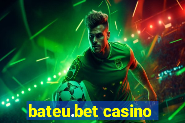 bateu.bet casino